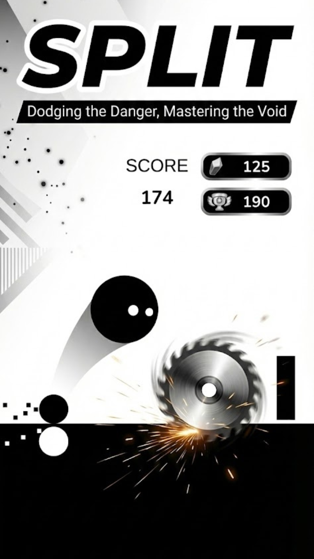 SPLIT gameplay - a ball dodging a spinning sawblade with a score display and the tagline Dodging the Danger, Mastering the Void